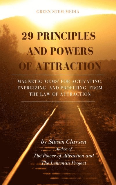 Steven Claysen - 29 Principles and Powers of Attraction, E-bok