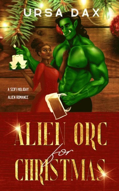 Ursa Dax - Alien Orc for Christmas, E-bok