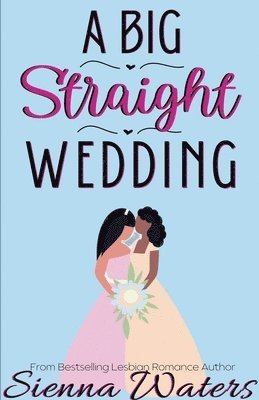 Sienna Waters - Big Straight Wedding, Häftad