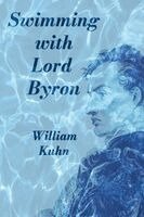 William Kuhn - Swimming with Lord Byron, Häftad. Tillgänglighet: Lägg i varukorg