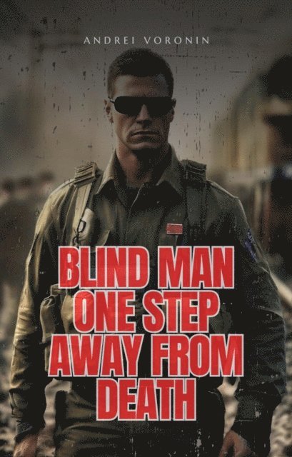 Andrei Voronin - Blind man one step away from death, E-bok