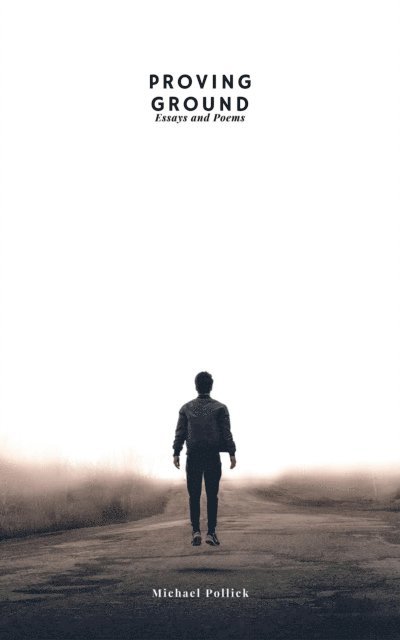 Michael Pollick - Michael Pollick's Proving Ground, E-bok