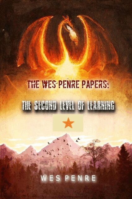 Wes Penre - Wes Penre Papers: The Second Level of Learning, E-bok