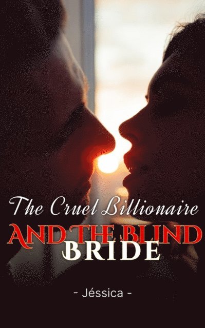 Cruel Billionaire and the Blind Bride