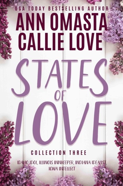 Callie Love, Ann Omasta - States of Love, Collection 3, E-bok