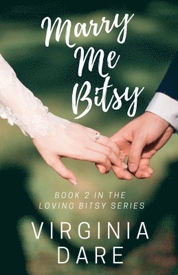 Virginia Dare - Marry Me Bitsy, Häftad