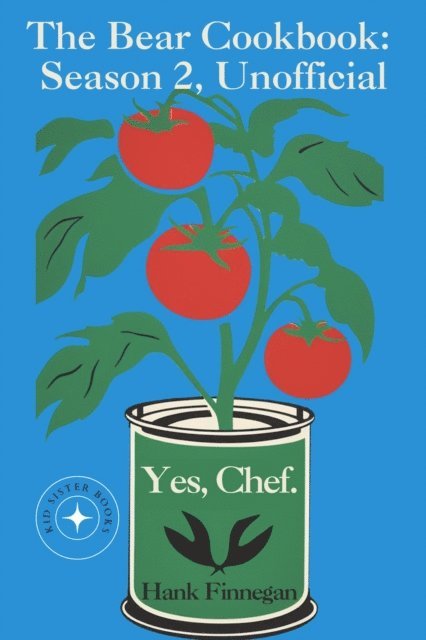 Hank Finnegan - Yes, Chef. The Bear Cookbook: Season 2, Unofficial, E-bok
