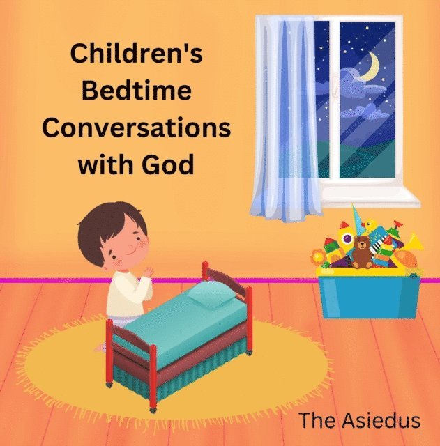 The Asiedus - Children's Bedtime Conversations with God, E-bok. Tillgänglighet: Lägg i varukorg