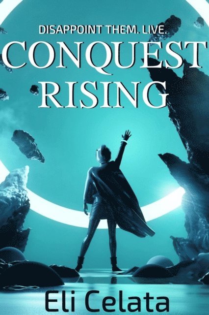 Eli Celata - Conquest Rising, E-bok