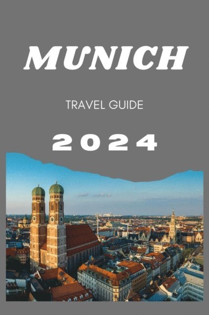 John S. Vesper - Munich Travel Guide 2024, E-bok. Tillgänglighet: Lägg i varukorg
