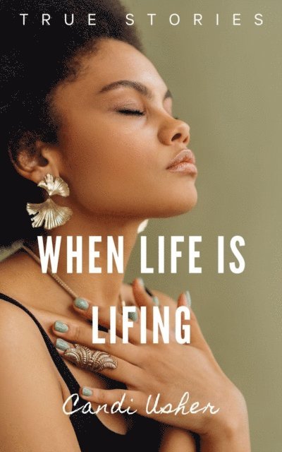 Candi V Usher - When Life is Lifing, E-bok