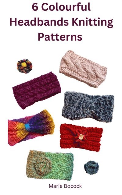 Marie Clark - 6 Colourful Headbands Knitting Pattern, E-bok