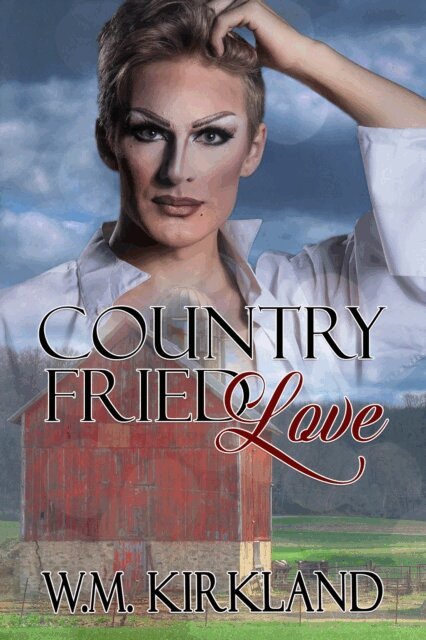W.M. Kirkland - Country Fried Love, E-bok