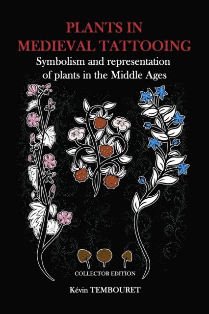 kevin tembouret - Plants in medieval tattooing, E-bok. Tillgänglighet: Lägg i varukorg