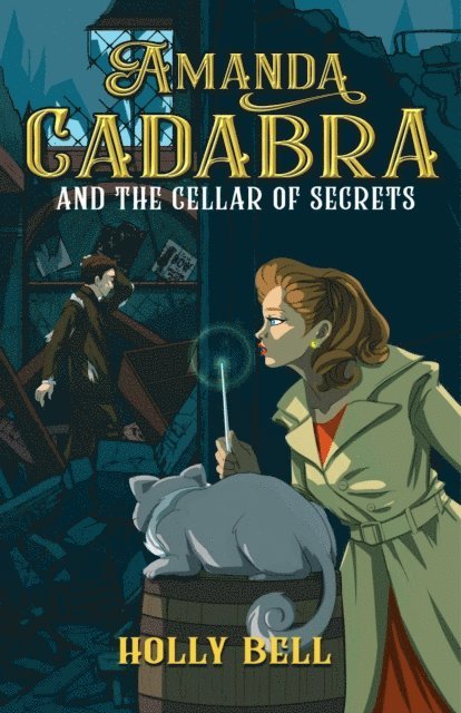 Holly Bell - Amanda Cadabra and The Cellar of Secrets, E-bok