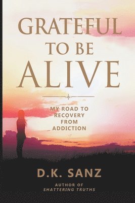 D K Sanz - Grateful to Be Alive, Häftad