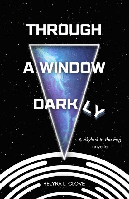 Helyna L. Clove - Through A Window Darkly, E-bok
