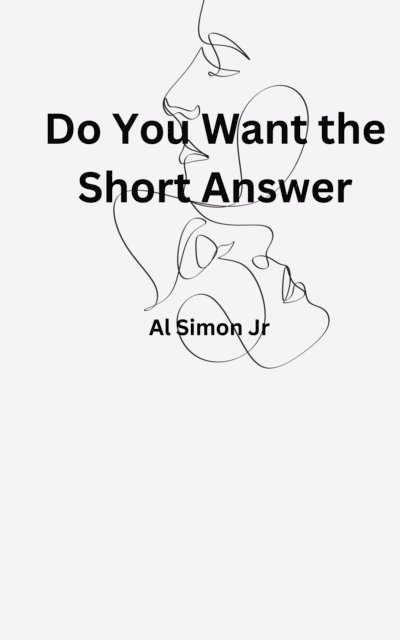 Al Simon - Do You Want The Short Answer, E-bok. Tillgänglighet: Lägg i varukorg