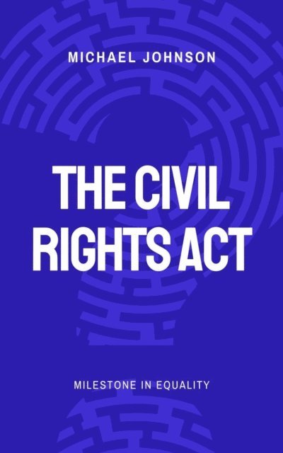 Michael Johnson - Civil Rights Act, E-bok