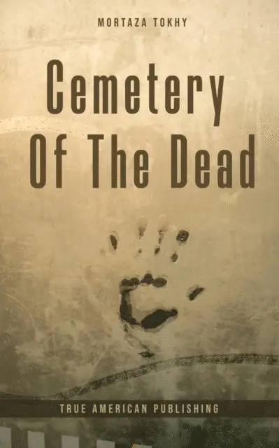 Mortaza Tokhy - Cemetery Of The Dead, E-bok. Tillgänglighet: Lägg i varukorg