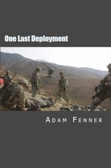 Adam Fenner - One Last Deployment, E-bok