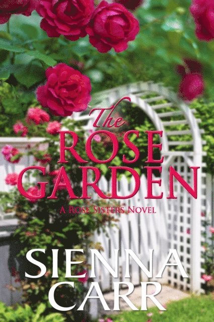 Sienna Carr - Rose Garden, E-bok