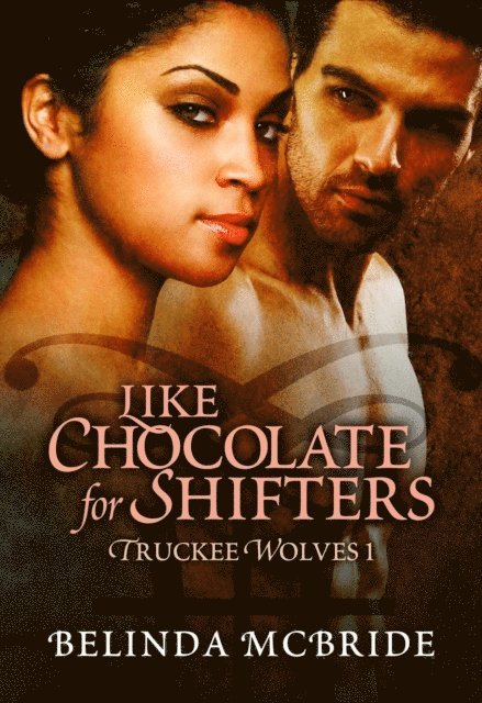 Belinda McBride - Like Chocolate for Shifters, E-bok