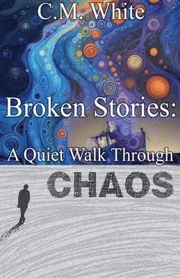 C M White - Broken Stories, Häftad. Tillgänglighet: Lägg i varukorg