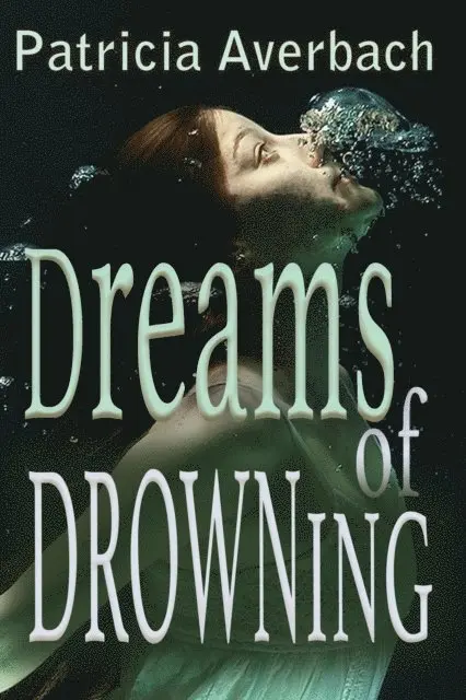 Patricia Averbach - Dreams of Drowning, E-bok. Tillgänglighet: Lägg i varukorg