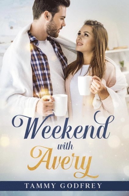Tammy Godfrey - Weekend With Avery, E-bok