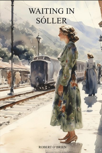 Robert O'Brien - Waiting In Soller, E-bok