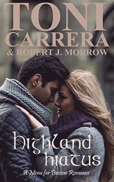 Robert J. Morrow, Toni Carrera - Highland Hiatus, E-bok