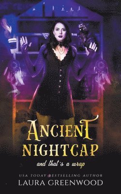 Laura Greenwood - Ancient Nightcap And That's A Wrap, Häftad