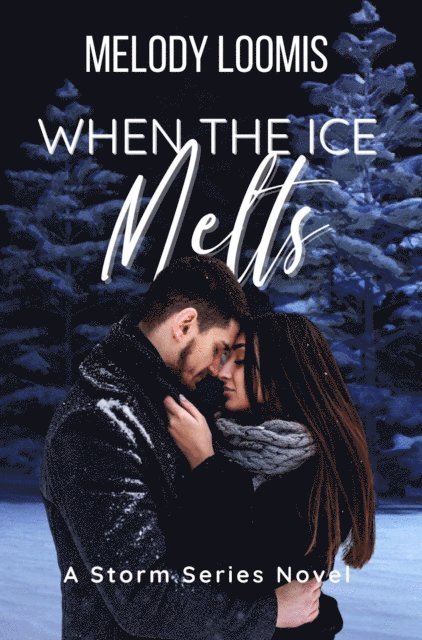 Melody Loomis - When the Ice Melts, E-bok