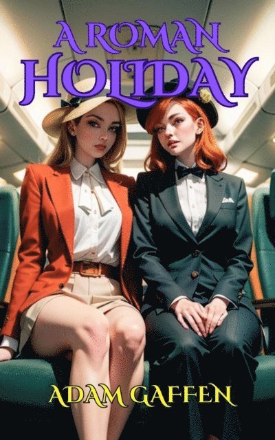 Adam Gaffen - Roman Holiday, E-bok