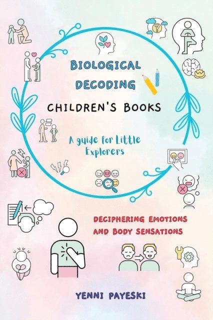 Yenni Payeski - BIOLOGICAL DECODING. Children's Books, E-bok. Tillgänglighet: Lägg i varukorg