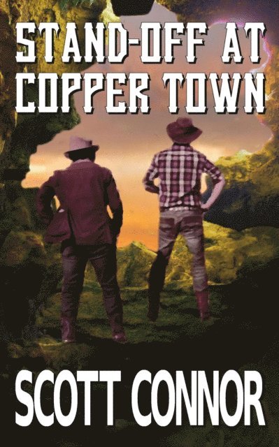 Scott Connor - Stand-off at Copper Town, E-bok