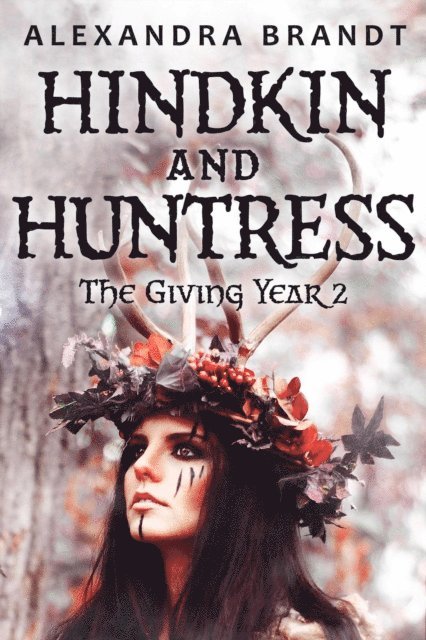 Alexandra Brandt - Hindkin and Huntress, E-bok