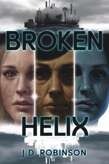J.D. Robinson - Broken Helix, E-bok