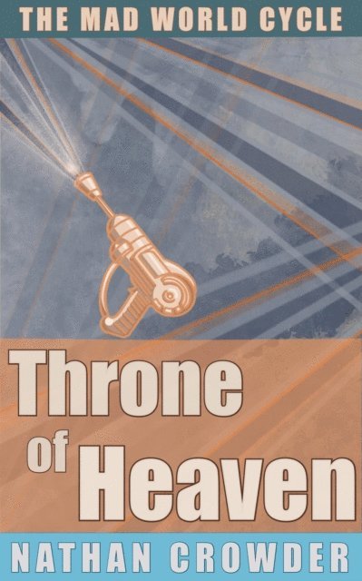 Nathan Crowder - Throne of Heaven, E-bok