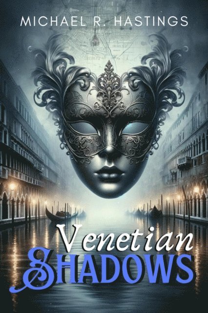 Michael R. Hastings - Venetian Shadows, E-bok