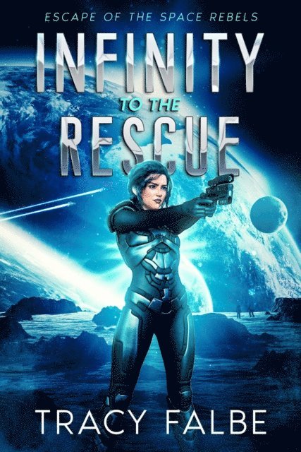 Tracy Falbe - Infinity to the Rescue, E-bok. Tillgänglighet: Lägg i varukorg