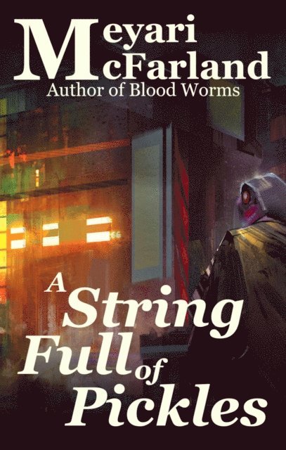 Meyari McFarland - String Full of Pickles, E-bok