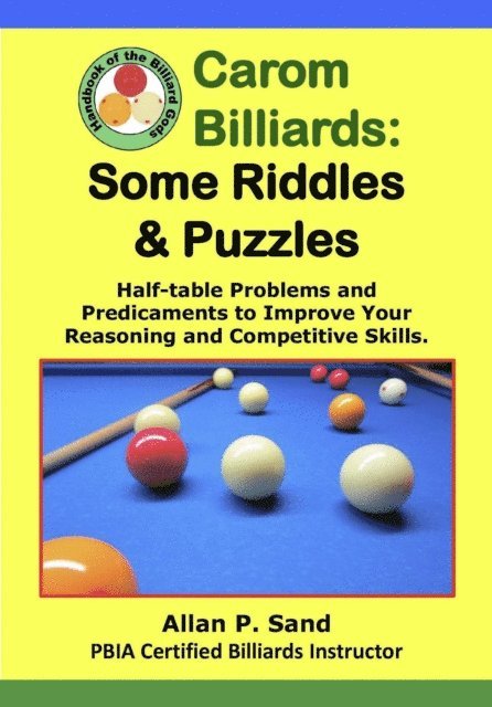 Allan P. Sand - Carom Billiards: Some Riddles & Puzzles - Half-table Problems and Predicaments, E-bok