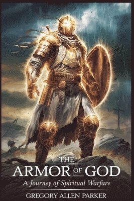 Gregory Allen Parker - Armor of God, Häftad. Tillgänglighet: Lägg i varukorg