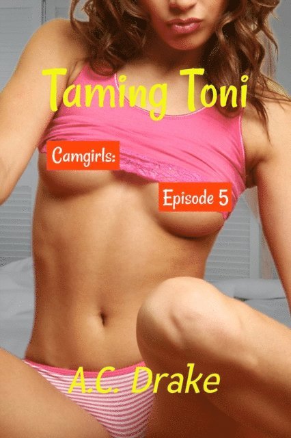 A.C. Drake - Taming Toni, E-bok. Tillgänglighet: Lägg i varukorg