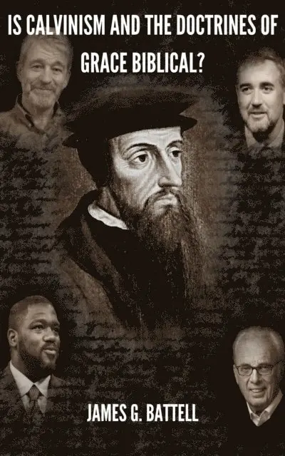 James Battell - Is Calvinism and the TULIP Biblical?, E-bok. Tillgänglighet: Lägg i varukorg