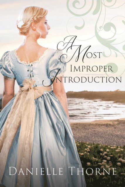 Danielle Thorne - Most Improper Introduction, E-bok