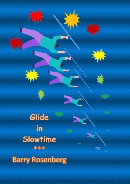 Barry Rosenberg - Glide in Slowtime, E-bok. Tillgänglighet: Lägg i varukorg