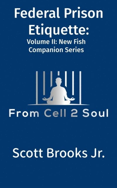 Scott Brooks Jr. - Federal Prison Etiquette (From Cell 2 Soul), E-bok. Tillgänglighet: Lägg i varukorg